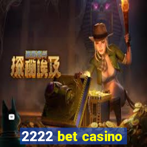 2222 bet casino